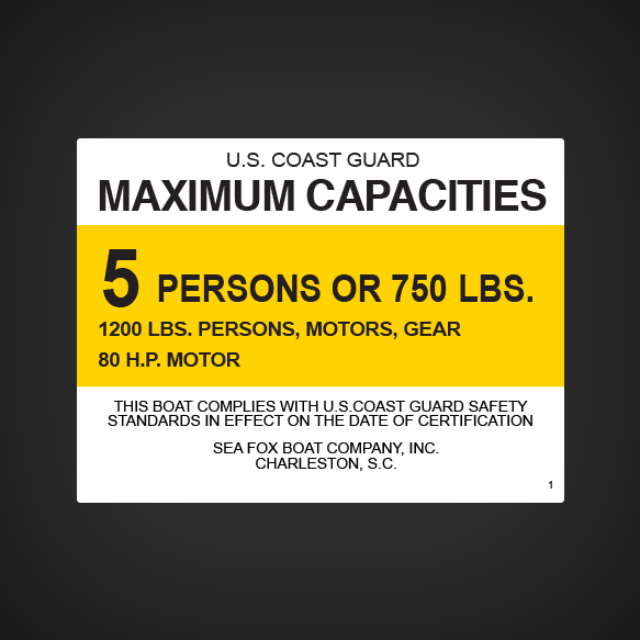 2002 SEA FOX BOAT COMPANY Capacity Decal  U.S. COAST GUARD MAXIMUM CAPACITIES   5 PERSONS OR 750 LBS. 200 LBS. PERSONS, MOTORS, GEAR  80 H.P. MOTOR  THIS BOAT COMPLIES WITH U.S. COAST GUARD SAFETY  STANDARDS IN EFFECT ON THE DATE OF CERTIFICATION   SEA FO